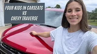 FOUR CARSEATS VS CHEVY TRAVERSE