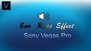 Sony vegas pro 15- How to make the ear rape effect