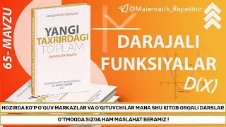 Yangi to'plam. 65-dars. Darajali funksiyalar. Kasr-ratsional funksiyalar. Matematika.