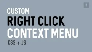 Custom Right-Click Context Menu with Javascript and CSS