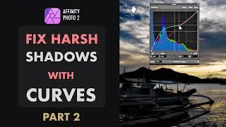 AFFINITY PHOTO: (PART 2) HOW TO FIX HARSH/DARK SHADOWS WITH CURVES AND LUMINOSITY RANGE MASK TOOL