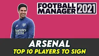 FM21 Arsenal Top 10 Players to Sign in Football Manager 2021