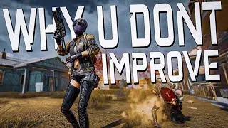 THE REASON YOU DON'T IMPROVE AT PUBG