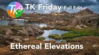 TK FRIDAY (Ethereal Elevations) FULL EDIT