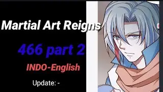 Martial Arts Reigns 466 Part 2 INDO-ENGLISH
