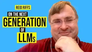 Reid riffs on the next generation of LLMs