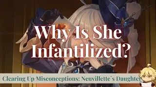 The Infantilization of Furina [Genshin Impact Character Analysis]