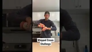 Whipped Cream Challenge 