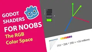 GODOT Shaders for NOOBS - 001 The RGB color space
