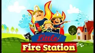 Little Fire Station - Маленькие пожарники - Развивающий мультик (ИГРА) | Children's cartoon game