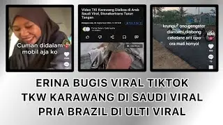 Erina Bugis Viral Tiktok & Pria Brazil di Ulti Viral Tiktok