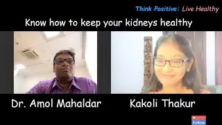 Kidney health, Nephrologist Dr Amol Mahaldar,  in Hindi, Manipal Goa, #ThinkPositivLivHealthy