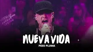 Nueva Vida - Peso Pluma [Corridos 2023]