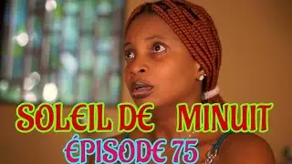 Soleil De Minuit ÉPISODE 75 | NOUVO FEYTON HAITIEN 2024