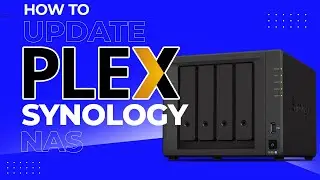 HOW TO Update Plex Media Server on a Synology NAS