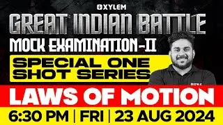 GIB - NEET | Mock Examination - II | Special One Shot Series - Laws Of Motion | Xylem NEET
