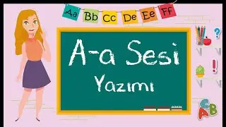 1. Sınıf - A Sesi Öğretimi ve Yazımı