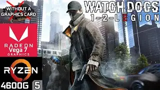 Watch Dogs Series - Ryzen 5 4600G Vega 7 & 16GB RAM