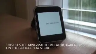 WATCH: This hack turns your Android Wear device into an ‘Apple Watch’ Macintosh II on Android....
