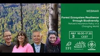 Integrate Network Webinar 2024: Forest Ecosystem Resilience through Biodiversity