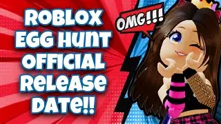 ROBLOX EGG HUNT OFFICIAL RELEASE DATE!! (EGG HUNT 2024)