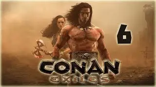 Conan Exiles выживание и прохождение - 6 - Массовая резня