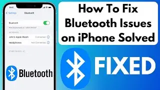 How to Fix Bluetooth Issues on iPhone 14, 13, 12, 11, XR, XS Max