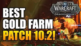 Best Gold Farm in Patch 10.2! Make Millions! Dragonflight Gold Making