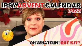 IPSY ADVENT CALENDAR 2022 | OH WHAT FUN! (BUT IS IT?) HONEST REVIEW!!!