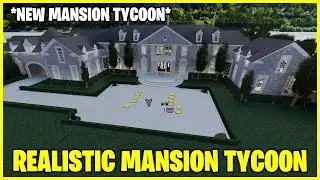 BUILDING MY 3rd MANSION in REALISTIC MANSION TYCOON ROBLOX
