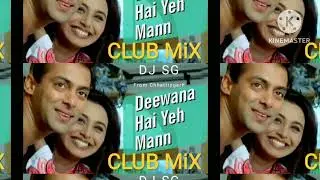 Deewan Hai Ye Mann- Club Mix By DJ SG