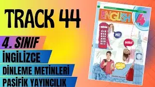Track44 | İngilizce 4. Sınıf Pasifik Yayıncılık Dinleme Metni