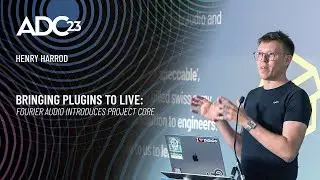 Bringing Plugins to Live: Fourier Audio Introduces transform.engine - Henry Harrod - ADC23