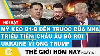 Tin thế giới hôm nay | Mỹ kéo B1-B đến trước cửa nhà Triều Tiên; Châu Âu bỏ rơi Ukraine vì ông Trump