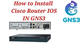 How to install Cisco Router IOS in GNS3 Step By Step
