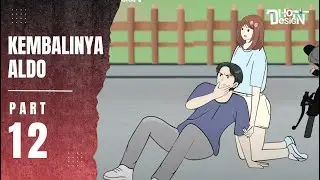 KEMBALINYA ALDO PART 12 - Animasi Sekolah