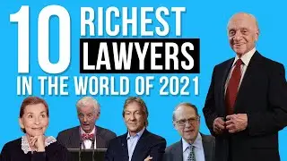 Top 10 Richest Lawyers in the World of 2021