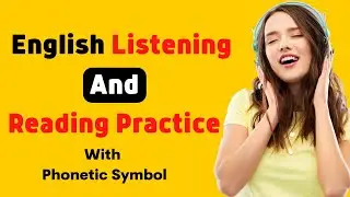 Listening and  Reading English Practice with Phonetic Symbols | Level 1 | English Language Learning