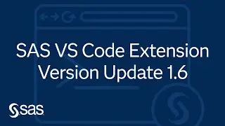 SAS VS Code Extension | Version Update 1.6