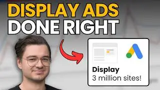 Google Ads DISPLAY Campaign Setup - Full Tutorial