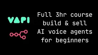 VAPI + n8n FULL 3HR COURSE: Build & Sell AI Voice Agents