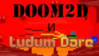 Ludum Dare и Спидран DOOM2D