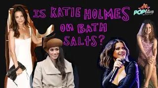 Is Katie Holmes On Bath Salts?