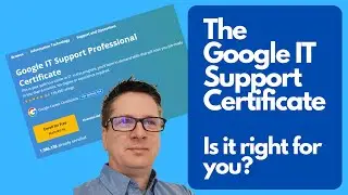 Should You Take the Google IT Support Certificate Program?