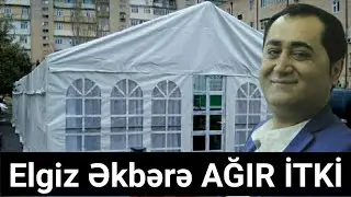 Son dəqiqə! Aparıcı Elgiz Əkbərə AĞIR İTKİ