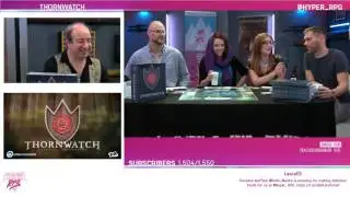 THORNWATCH with Mike Selinker, Overlord, CalamityJamie, RandomTuesday, and Chad Brown!