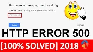 [100% SOLVED] HTTP ERROR 500: Website is Currently Unable to Handle This Request 2018