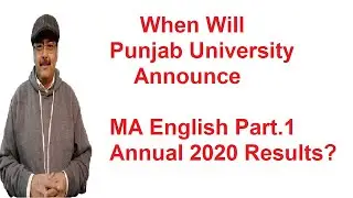 When Will PU Announce MA English Part.1 Annual 2020 Results