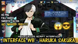 Interface Wind Breaker - Haruka Sakura | Smooth-Ultra | Full Audio Custom | MLBB New Custom Script