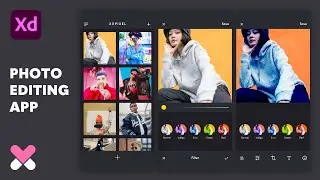 Design & Prototype Photo Editing App in Adobe XD (Part 2 of 2) | XO PIXEL